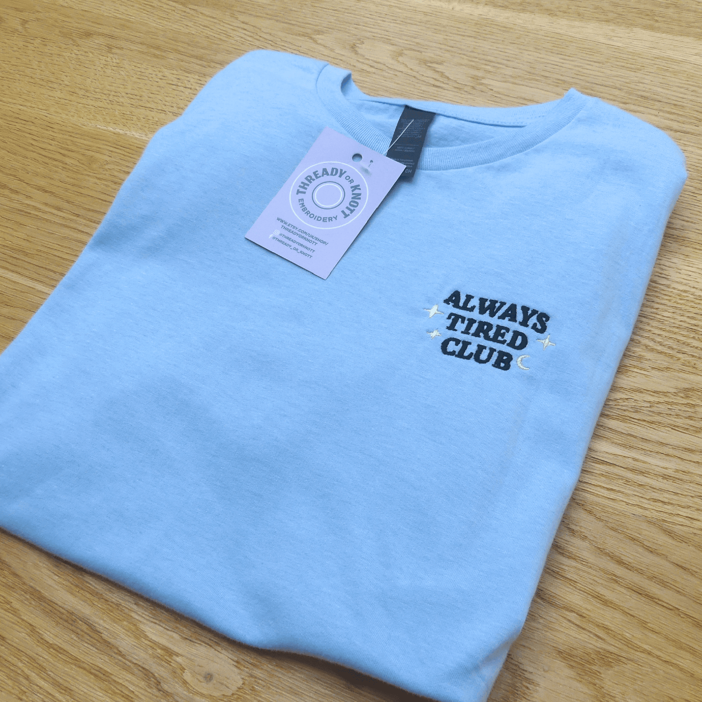 Always Tired Embroidered T-shirt