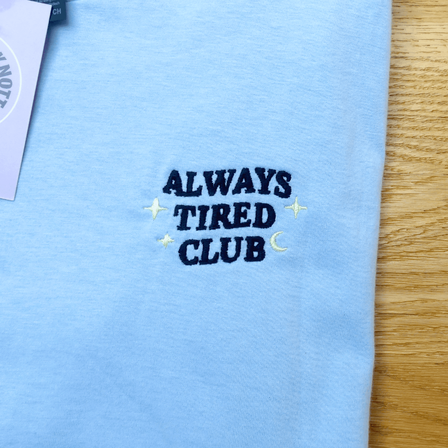 Always Tired Embroidered T-shirt